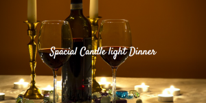 Special Candle Light Dinner